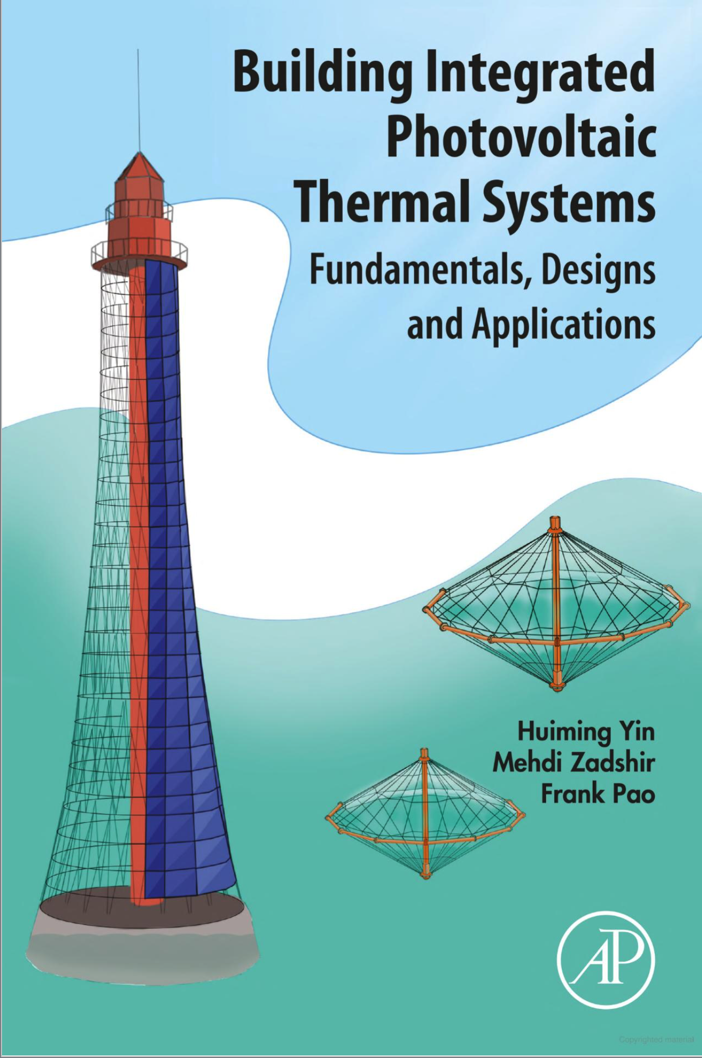 Building Integrated Photovoltaic Thermal Systems: Fundamentals, Designs, and Applications. Cover Design